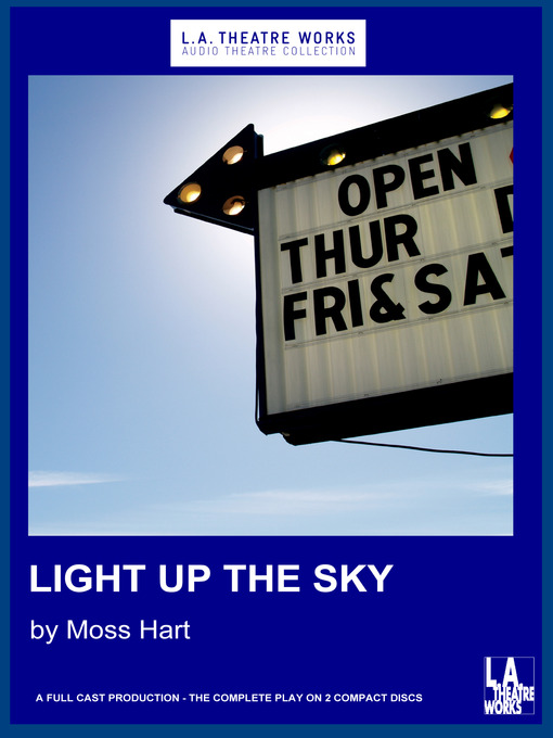 Title details for Light Up The Sky by Moss Hart - Available